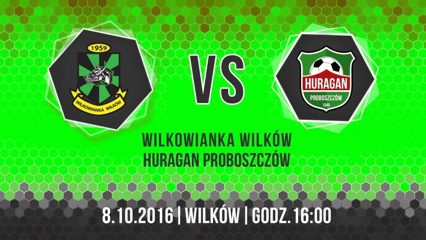 Wilkowianka Wilków vs Huragan Proboszczów