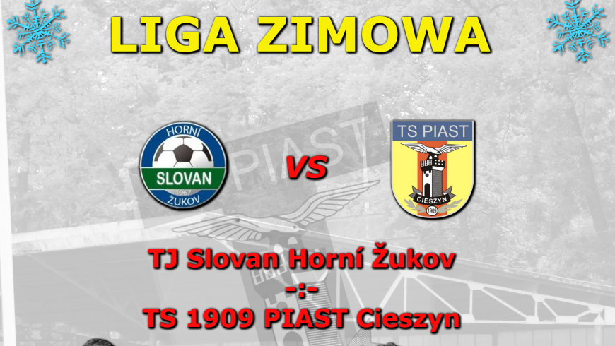 LIGA ZIMOWA - TS Slovan Horní Žukov | 24.02 g.13:00
