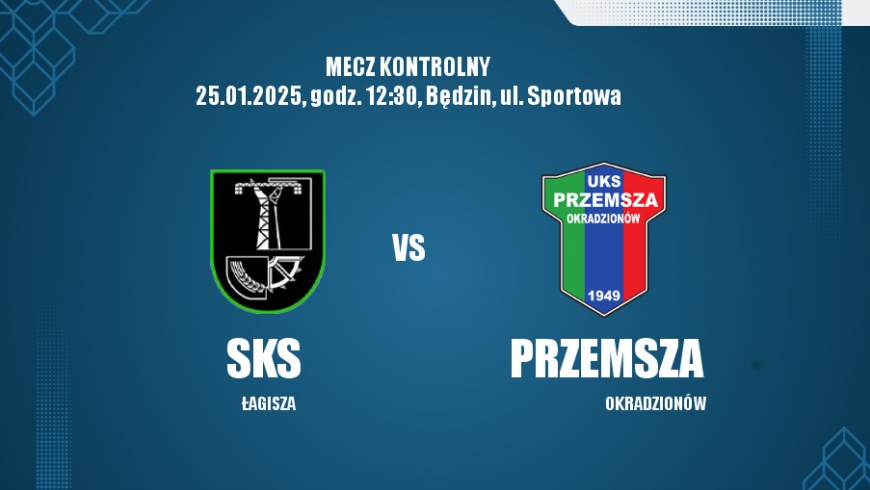 Sparing. SKS Łagisza - UKS Przemsza 2:0 (0:0)