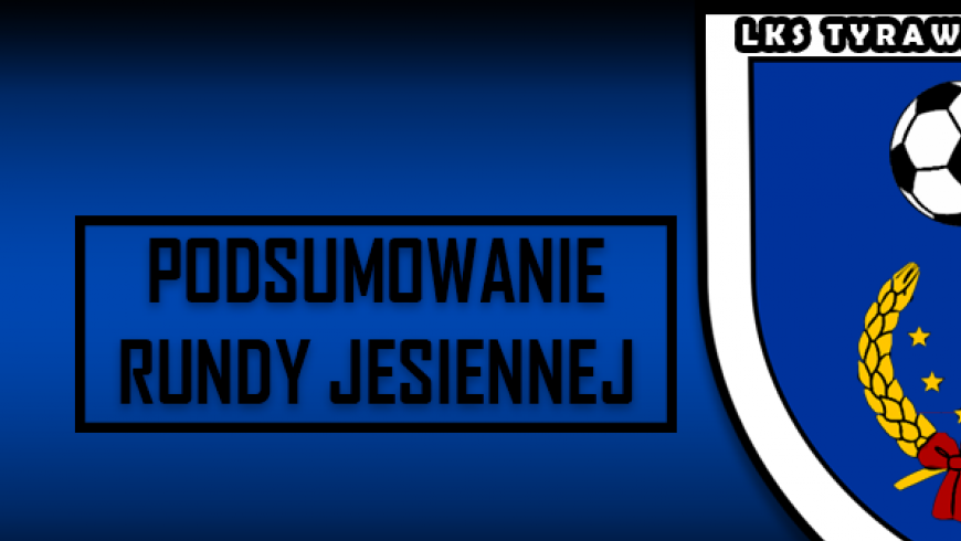 Podsumowanie rundy jesiennej 2016/2017