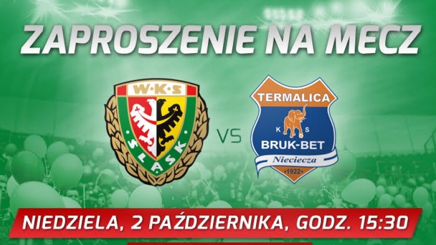 Wyjazd na mecz Śląsk Wrocław - Bruk Bet Termalica 2.10