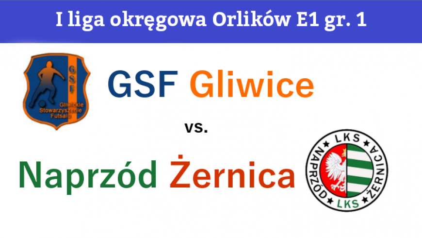 E1: GSF Gliwice - Naprzód Żernica 3:2