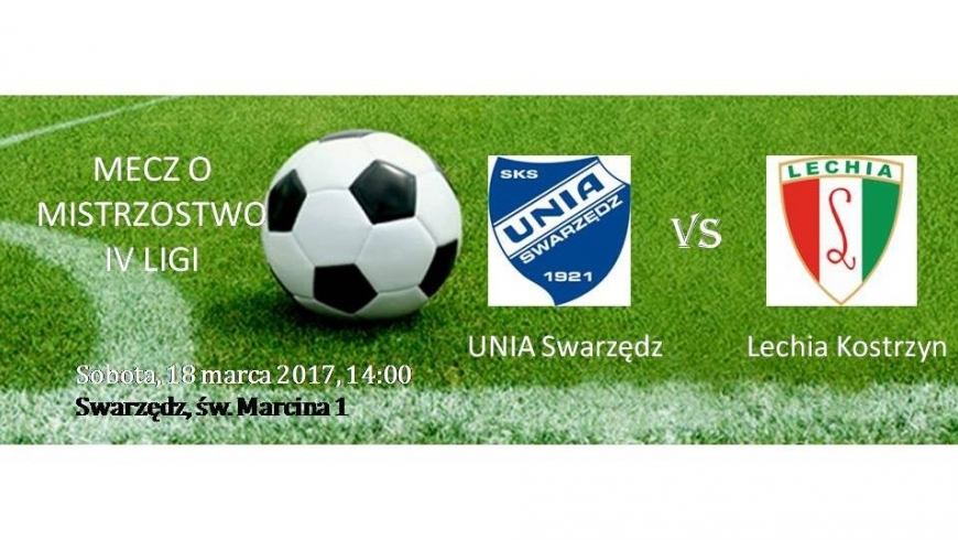 Unia Swarzędz - 1922 Lechia Kostrzyn