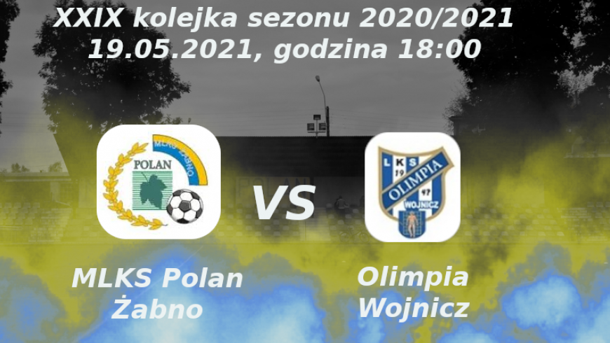 Zapowiedź 29 kolejki sezonu 2020/2021: MLKS Polan Żabno vs Olimpia Wojnicz