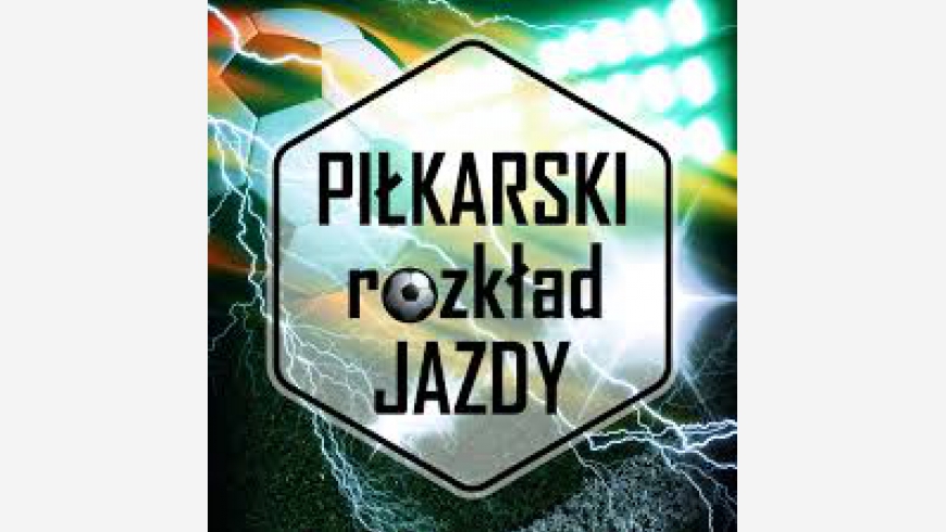 Piłkarski rozkład jazdy.