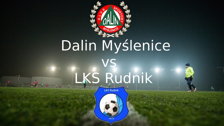 Dalin Myślenice - LKS Rudnik