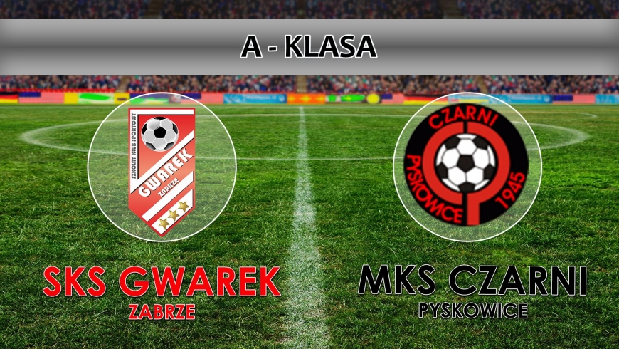 A KLASA I SKS GWAREK ZABRZE – MKS Czarni Pyskowice 1:2