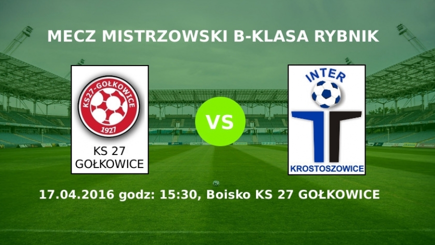 Zapowiedź meczu KS 27 II Gołkowice - Inter Krostoszowice