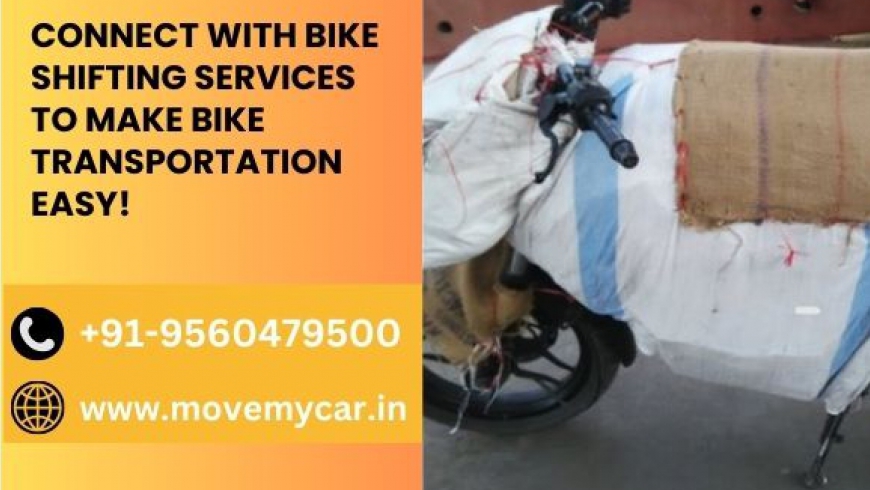 Connect With Bike Shifting Services To Make Bike Transportation Easy!