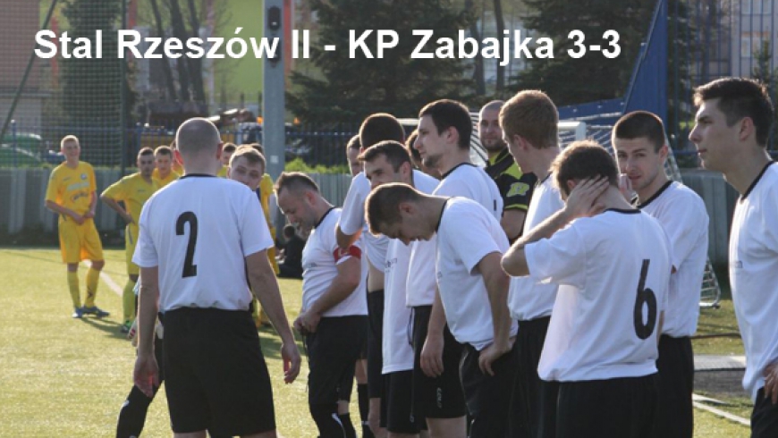 Stal Rzeszów II - KP Zabajka 3-3