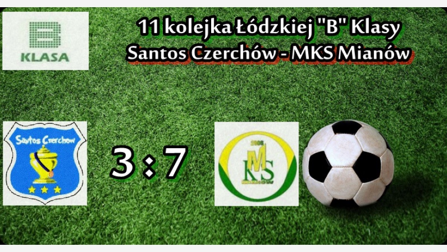 11 kolejka: Santos Czerchów - MKS Mianów