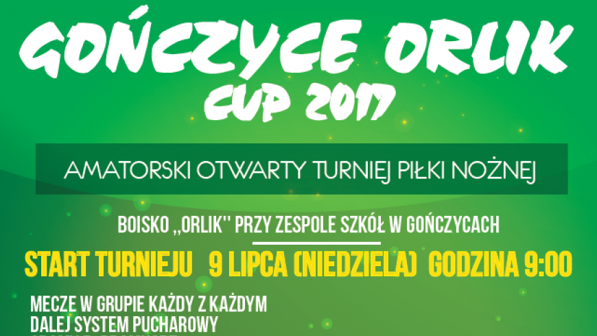 Ruszyły Zapisy na Turniej Gończyce Orlik Cup 2017