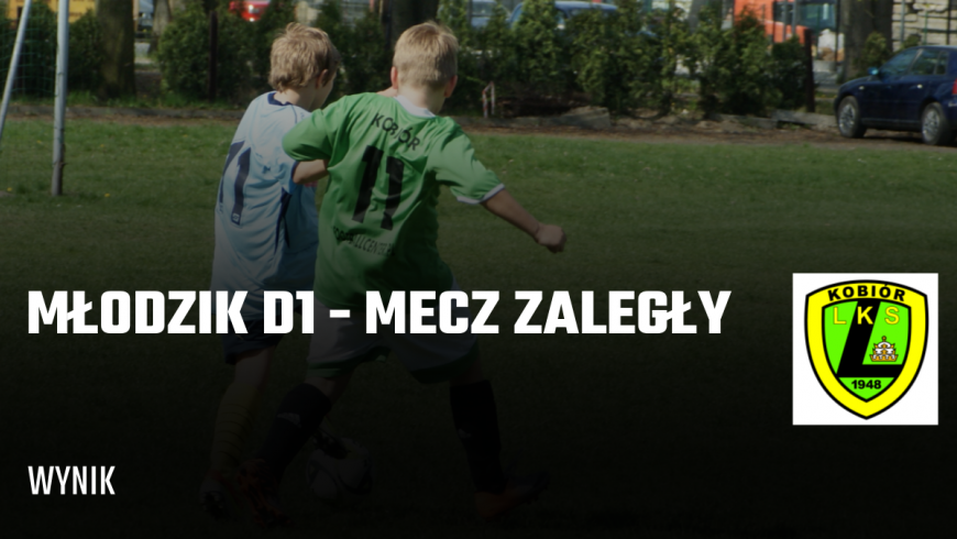 Młodzik D1 - mecz zaległy