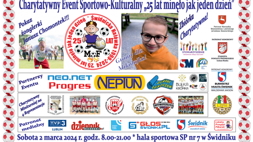 SZCZEGÓŁOWY PROGRAM CHARYTATYWNEGO EVENTU SPORTOWO-KULTURALNEGO "25 LAT MINĘŁO JAK JEDEN DZIEŃ"!!!