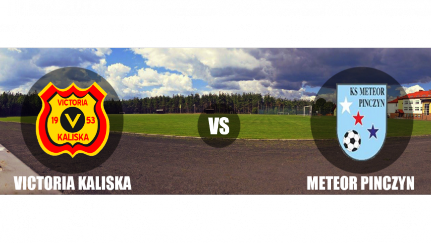 Historia meczów: Victoria Kaliska vs Meteor Pinczyn