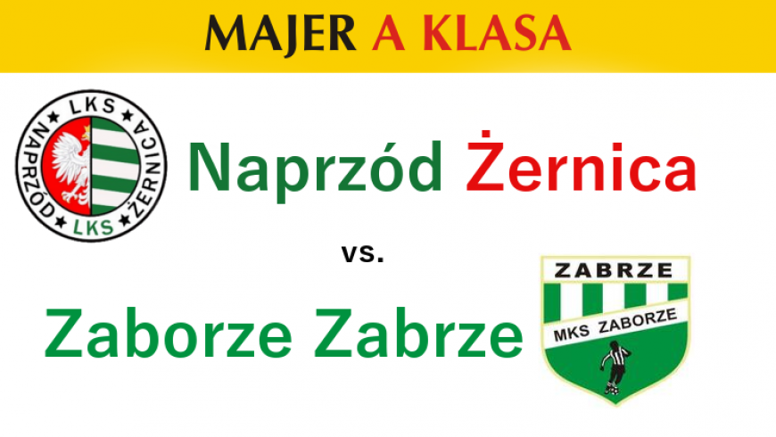 Zapowiedź meczu: Naprzód Żernica - Zaborze Zabrze