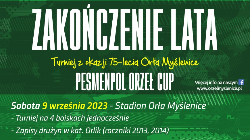 Zapisy na turniej z okazji 75-lecia Orła Myślenice - PESMENPOL ORZEŁ CUP
