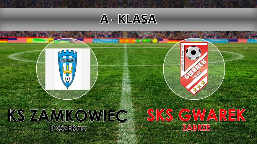 A KLASA I KS Zamkowiec Toszek SKS GWAREK ZABRZE 1:3