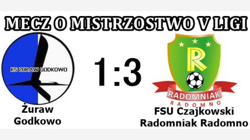 Żuraw Godkowo - Radomniak 1:3