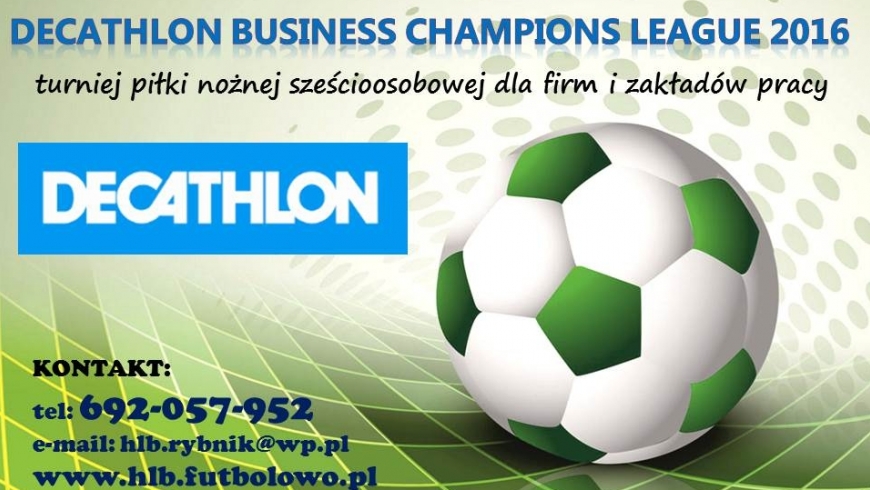 ˮDECATHLON Business Champions League 2016ˮ - zapisy ruszyły....