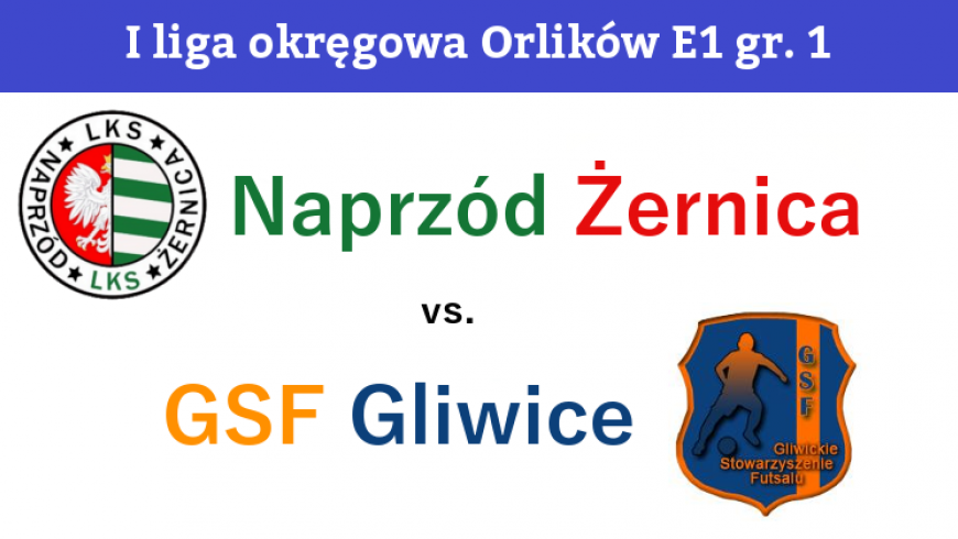 E1: Naprzód Żernica - GSF Gliwice 1:8