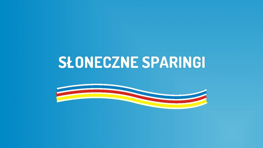 Zwycięskie Słoneczne Sparingi