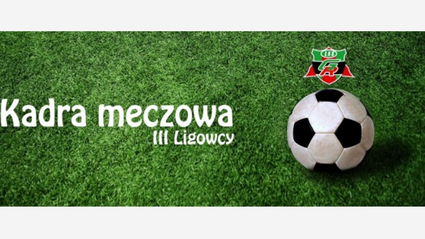 KADRA na mecz JUNIOR STARSZY z MKS ŻORY niedziela 02.09.2018r zbiórka 09:00 w klubie