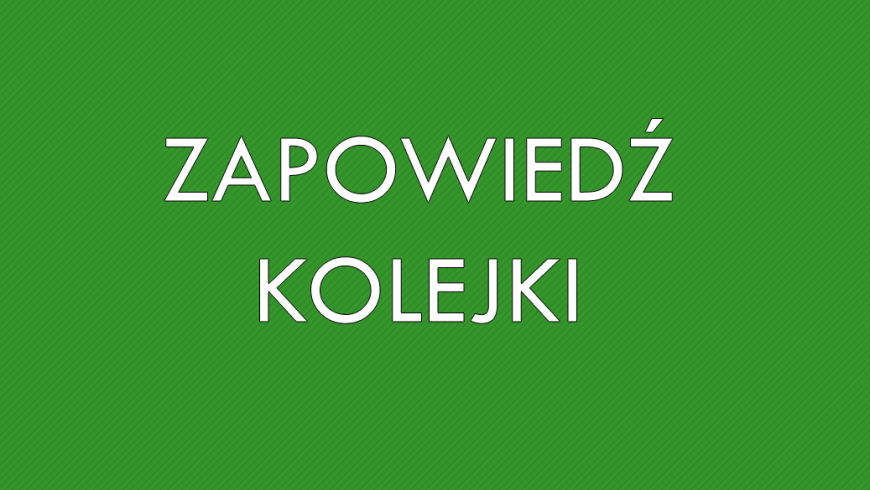 Zapowiedź XXIV kolejki Ligi okręgowej