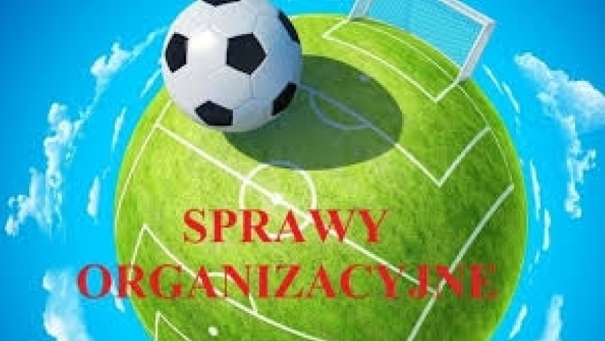 SPRAWY ORGANIZACYJNE