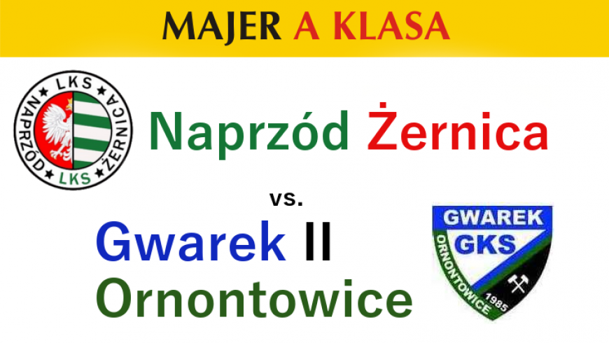 Zapowiedź meczu: Naprzód Żernica - Gwarek II Ornontowice