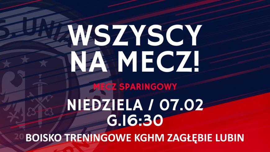 Sparing z drużyną Chojnowianka Chojnów - 07.02 g. 16:30