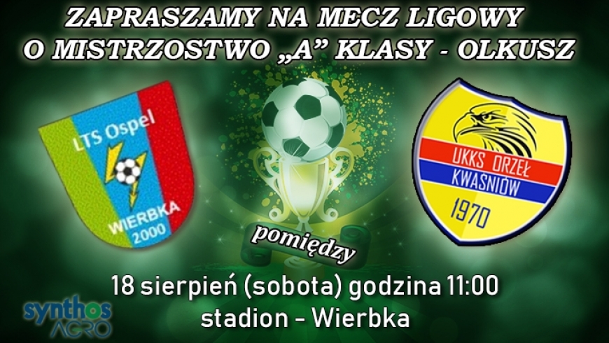 2 Kolejka A-Klasa Gr. Olkusz : Pilica Wierbka - Orzeł Kwaśniów