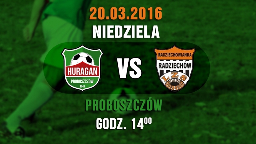 Huragan Proboszczów vs. Radziechowianka Radziechów