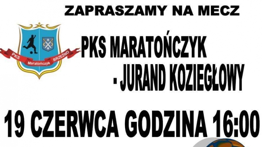 Zapowiedź: Maratończyk Brzeźno - Jurand Koziegłowy