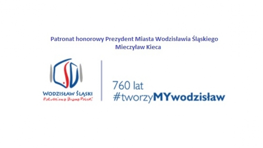 Patronat Honorowy - Prezydent Miasta Wodzisławia Śląskiego
