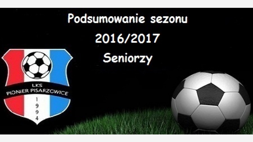 Podsumowanie Seniorów - sezon 2016/2017