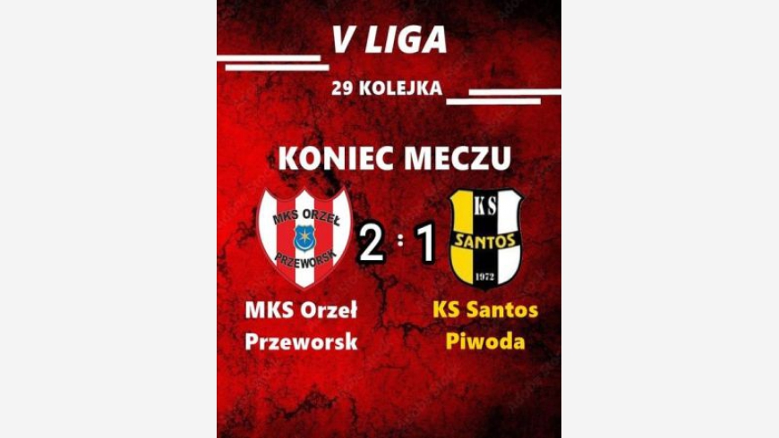 29.kolejka: Orzeł Przeworsk - Santos Piwoda 2:1 (1:1)