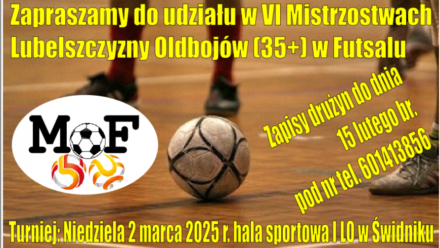 ZAPRASZAMY DO UDZIAŁU W MISTRZOSTWACH LUBELSZCZYZNY OLDBOJÓW W FUTSALU!!!