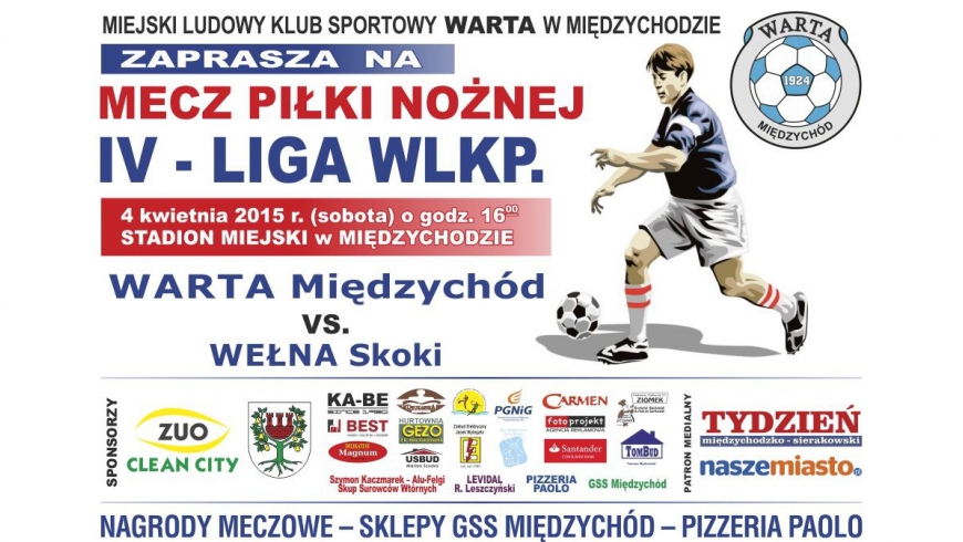 Mecz Warta Międzychód - Wełna Skoki  o godzinie 16.00  04-04-2015
