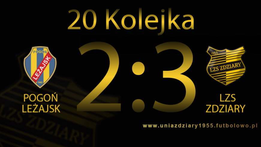 20 Kolejka: Pogoń Leżajsk - LZS Zdziary 2:3.