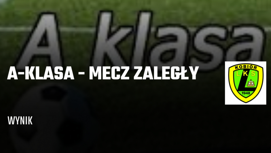 A-klasa mecz zaległy