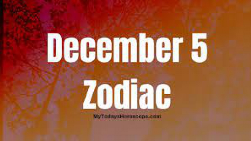 December 5 Zodiac Signs