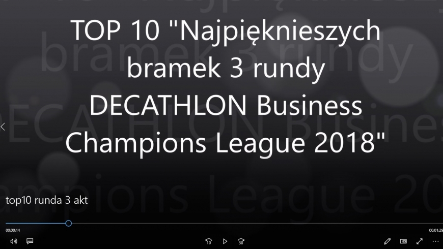 "TOP10 Najpiękniejszych bramek 3 rundy DECATHLON Business Champions League 2018" - VIDEO