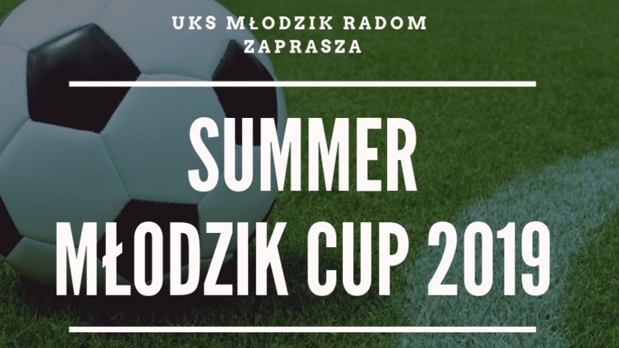 Zapraszamy na MŁODZIK SUMMER CUP 2019 !