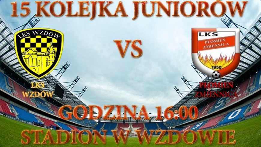 JUNIORZY - 15 kolejka. Derbowa liga - wyjazd do Wzdowa