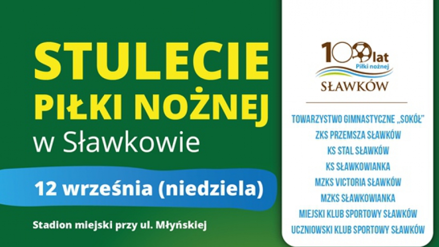 Piłkarskie święto w Sławkowie - obchody 100lecia piłki nożnej