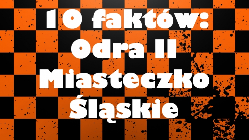 Szybki szpil: 10 faktów o rezerwie Odry Miasteczko Śląskie