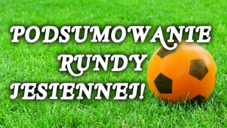 Podsumowanie rundy jesiennej 2015/2016