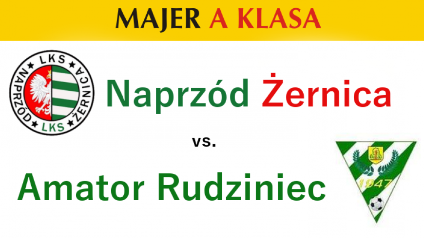 Zapowiedź meczu: Naprzód Żernica - Amator Rudziniec