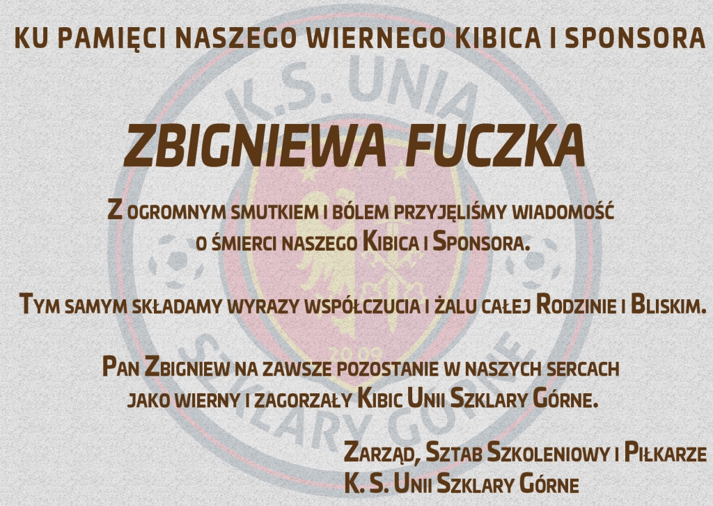 Ku pamięci naszego wiernego kibica Zbigniewa Fuczka